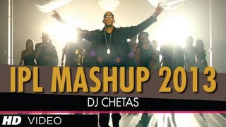 IPL 2013 MASHUP  DJ Chetas  Best Bollywood Mashups [upl. by Bellda]