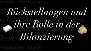 Rückstellungen und ihre Rolle in der Bilanzierung [upl. by Evey]