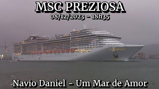 MSC Preziosa saindo de Santos 08122023  Navio Daniel  Um Mar de Amor [upl. by Netta299]