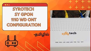 SyroTech ONUMODEM Configuration for BSNL FTTH  தமிழில் [upl. by Clemmy]