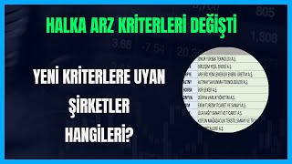 YENİ HALKA ARZ KRİTERLERİNE UYAN ŞİRKETLER EFSANE ŞİRKETLER VAR [upl. by Zach]