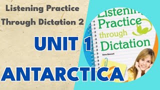 Unit 1 Antarctica  Listening Practice Through Dictation 2 [upl. by Attenra]