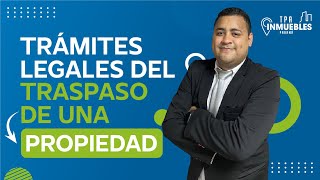 Trámites Legales del TRASPASO DE UNA PROPIEDAD  TPA Inmuebles Panamá [upl. by Sukey]