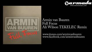 Armin van Buuren  Full Focus Ali Wilson TEKELEC Remix ARMD1076 [upl. by Mourant]