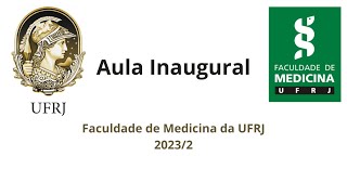 Aula Inaugural da Faculdade de Medicina  UFRJ 22023 [upl. by Herates]