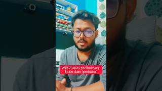 WBCS 2024 preliminary probable exam date  wbcsprelims2024 wbcsnotifucation [upl. by Kciderf706]