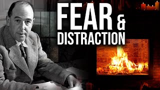 How Fear and Distraction Are Holding You Back  CS Lewis Fireside Chat [upl. by Anihpesoj]