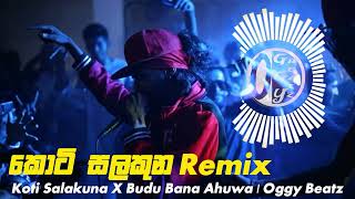 Keefe  Koti Salakuna X Budu bana ahuwa  කොටි සලකුණ X බුදු බණ ඇසුවා  remix  oggy beatz [upl. by Seravart]