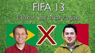 Fifa 13  Narração Brasileira X Narração Portuguesa [upl. by Ecyle29]