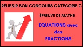 Maths concours catégorie C  équation avec des fractions 1 [upl. by Letnom]