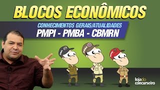 Atualidades 2017  Blocos Econômicos  PMPI PMBA CBMRN  Helder Coelho [upl. by Clevie]