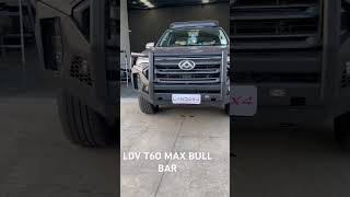 LDV T60 MAX Bull bar [upl. by Klatt297]