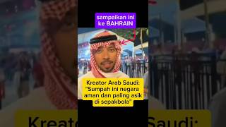 Influencer Arab Saudi kasih pesan ke Bahrain kalau Indonesia aman timnasindonesia [upl. by Eenhpad]