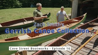 Episode 16 We continue with Zach Smith in central NH and his impressive Gerrish canoe collection [upl. by Imelida]