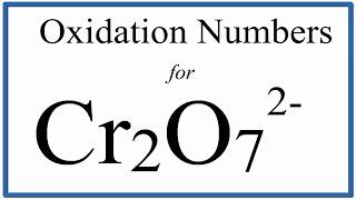 How to find the Oxidation Number for Cr in the Cr2O7 2 ion Dichromate ion [upl. by Sabine]