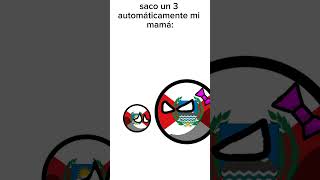 Mi mamá automáticamente cuando saco un 3 countryballs memes humor nosequeponerxd [upl. by Amirak]