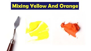 Mixing Yellow And Orange  What Color Make Yellow And Orange  Mix Acrylic Colors [upl. by Atsirt]