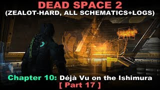 Dead Space 2 Walkthrough part 17  ZealotHard All schematics  logs No commentary ✔  Chapter 10 [upl. by Modie691]