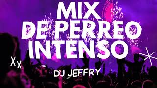 Perreo Intenso Para Bailar Mix Dj Jeffry [upl. by Llenol]