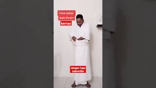 Cara pakai kain ihram dengan kemas [upl. by Saberhagen]