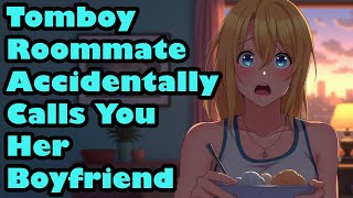 Tomboy Roommate Accidentally Calls You Her Boyfriend F4M ASMR [upl. by Stanwinn]