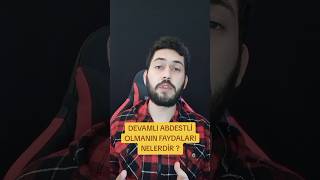 DEVAMLI ABDESTLİ OLMANIN FAYDALARI NELERDİR [upl. by Calida]