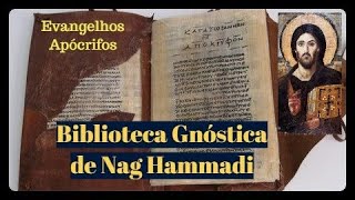 Os Evangelhos Gnósticos de Nag Hammadi  Apócrifos Cristãos [upl. by Kreit]