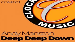 Andy Manston  DEEP DEEP DOWN  OFFICIAL VIDEO [upl. by Scuram]