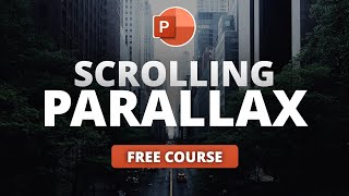 How to Master the Scrolling Parallax Effect in PowerPoint  Free Course [upl. by Careaga309]