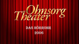 Ohnsorg Theater  Das Hörrohr 2006 [upl. by Reifinnej]