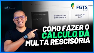 TUTORIAL FGTS DIGITAL  COMO FAZER O CÁLCULO DA MULTA RESCISÓRIO  TODOS OS DETALHES [upl. by Karon996]