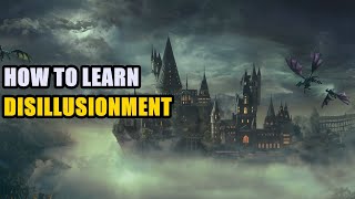 How to Learn Disillusionment Hogwarts Legacy [upl. by Slerahc]