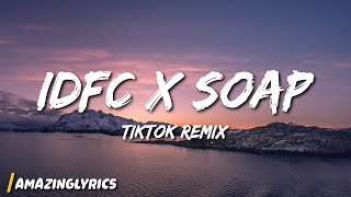 idfc x soap tiktok remix [upl. by Blount434]