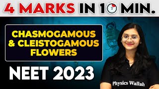 4 Marks in 10 Minutes for NEET 2023  Chasmogamous and Cleistogamous flowers [upl. by Pineda229]