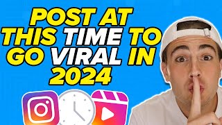 The BEST Time To Post on Instagram To Go VIRAL in 2024 not what you think [upl. by Ambrosia194]