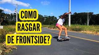 Como fazer manobras no surfskate  Rasgada de frontside [upl. by Tomlinson]