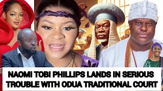 QUEEN NAOMI TOBI PHILLIPS LANDS IN SERIOUS TROUBLE WITH ODUA TRADITIONAL COURT JUDGE [upl. by Luigi]