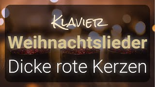 Dicke rote Kerzen 🌟 Weihnachtsmusik 🌟 Hintergrundmusik Klavier ♫ Felicitas Falke ♫ [upl. by Conard805]