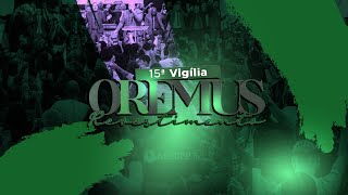 Vigília Oremus 15º Edição  Revestimento [upl. by Bogey]