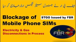 Blockage of Mobile Phone SIMs  Disconnection of Electricity Gas FBR return filer sims [upl. by Dymoke]