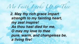 My Faith Looks Up to Thee United Methodist Hymnal 452 [upl. by Aramoiz]