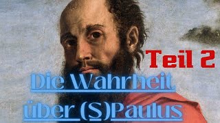 Widersprüche in der Paulus Geschichte und die bittere Wahrheit  Teil 2 [upl. by Ylrevaw69]