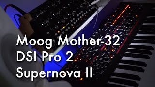 Moog Mother32 DSI Pro 2 Supernova II [upl. by Wolliw167]