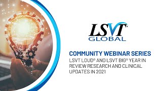 LSVT LOUD® and LSVT BIG® Year in Review Research and Clinical Updates in 2021 [upl. by Nnybor]