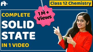 Solid State Class 12 Chemistry Chapter 1 One Shot CBSE NEET JEE [upl. by Eerdua]