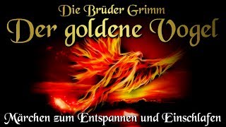 Der goldene Vogel  KHM 057  Hörbuch deutsch Märchen der Brüder Grimm [upl. by Enenej462]