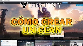 Destiny  Como crear un Clan  UNIROS AL CLAN BRONX MEMBERS [upl. by Aihgn315]