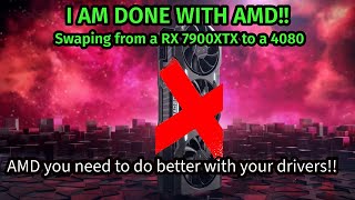 I AM DONE WITH AMD this generation replacing my 7900xtx with an RTX 4080 [upl. by Ydor724]