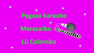 karaoke con cori Maracaibo Lu Colombo [upl. by Agate]