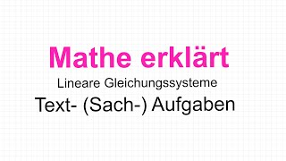 Gleichungssysteme Text Sach Aufgaben Mathe erklärt von Lars Jung [upl. by Ahsikar]